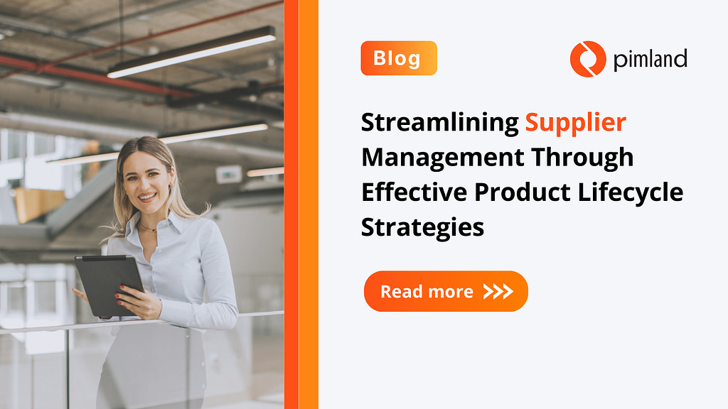 Streamlining Supplier Management Through Effective Product Lifecycle Strategies