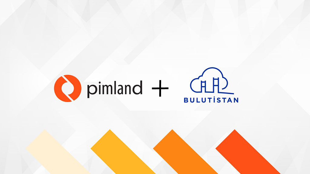 PIMLAND Teams Up with Bulutistan: Advancing Cloud Technology Together